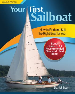 Your first sailboat : how to find and sail the right boat for you  cover image cdn
