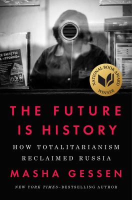 The future is history : how totalitarianism reclaimed Russia  cover image cdn