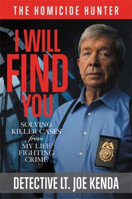 I will find you : solving killer cases from my life of fighting crime  cover image cdn