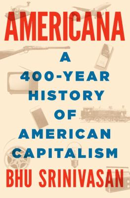 Americana : a 400-year history of American capitalism  cover image cdn