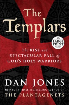 The templars the rise and spectacular fall of God's holy warriors  cover image cdn