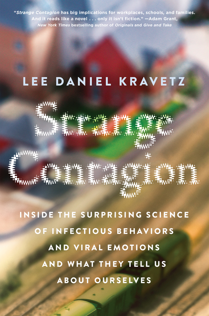 Strange contagion inside the surprising science of infectious behaviors and viral emotions and what they tell us about ourselves cover image cdn