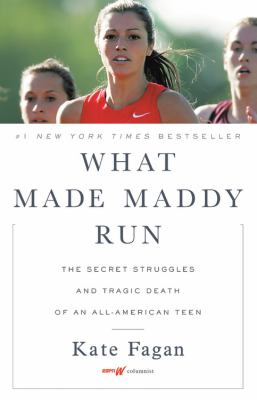 What made Maddy run : the secret struggles and tragic death of an all-American teen  cover image cdn