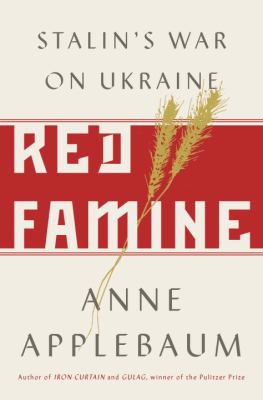 Red famine : Stalin's war on Ukraine  cover image cdn