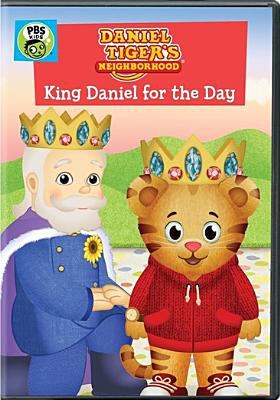 Daniel Tiger's neighborhood. King Daniel for the day cover image cdn