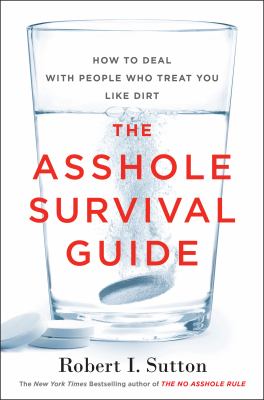 The asshole survival guide : how to deal with people who treat you like dirt  cover image cdn