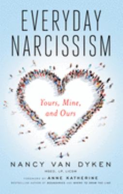 Everyday narcissism : yours, mine, and ours  cover image cdn