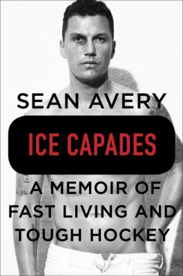 Ice capades : a memoir of fast living and tough hockey  cover image cdn