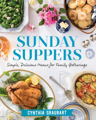 Sunday suppers : simple, delicious menus for family gatherings  cover image cdn