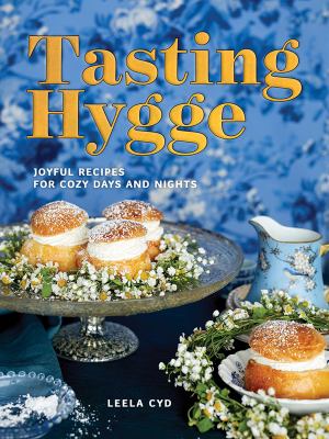 Tasting hygge : joyful recipes for cozy days and nights  cover image cdn