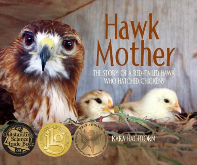 Hawk mother : the story of a red-tailed hawk who hatched chickens  cover image cdn