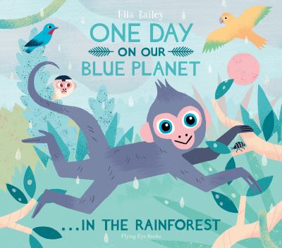 One day on our blue planet ...in the rainforest  cover image cdn