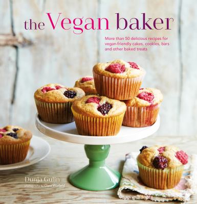 The vegan baker : more than 50 delicious recipes for vegan-friendly cakes, cookies, bars, and other baked treats  cover image cdn