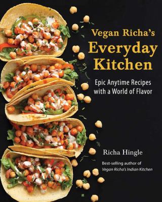 Vegan Richa's everyday kitchen : epic anytime recipes with a world of flavor  cover image cdn