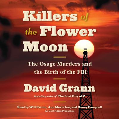 Killers of the Flower Moon the Osage murders and the birth of the FBI  cover image cdn