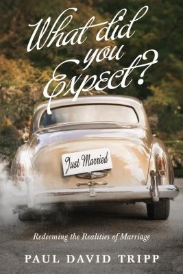 What did you expect? : redeeming the realities of marriage  cover image cdn