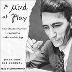 A mind at play : how Claude Shannon invented the information age cover image cdn