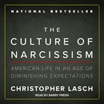 The culture of narcissism. American Life in an Age of Diminishing Expectations cover image cdn
