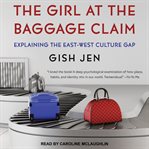 The girl at the baggage claim. Explaining the East-West Culture Gap cover image cdn