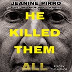 He killed them all : Robert Durst and my quest for justice cover image cdn