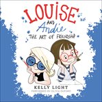 Louise and Andie : the art of friendship cover image cdn