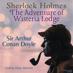 The adventures of Sherlock Holmes ; The memoirs of Sherlock Holmes ; The return of Sherlock Holmes ; The hound of the Baskervilles ; A study in scarlet ; The sign of four ; The adventure of Wisteria Lodge ; The adventure of the Bruce-Partington plans cover image cdn