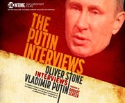 The Putin interviews : Oliver Stone interviews Vladimir Putin cover image cdn