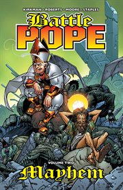 Battle Pope. Volume 2, issue 5-8, Mayhem cover image cdn