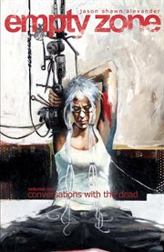 Empty zone vol. 1: conversations with the dead. Volume 1, issue 1-5 cover image cdn