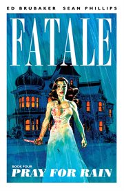 Fatale vol. 4: pray for rain. Volume 4, issue 15-19 cover image cdn