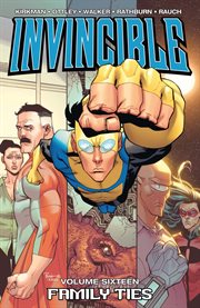 Invincible vol. 16: family ties. Volume 16, issue 85-90 cover image cdn