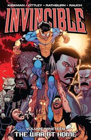 Invincible vol. 19: the war at home. Volume 19, issue 103-108 cover image cdn