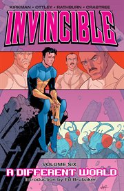Invincible vol. 6: a different world. Volume 6, issue 25-30 cover image cdn