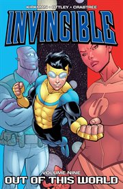 Invincible vol. 9: out of this world. Volume 9, issue 42-47 cover image cdn