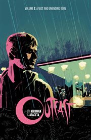 Outcast by kirkman & azaceta vol. 2: a vast and unending ruin. Volume 2, issue 7-12 cover image cdn