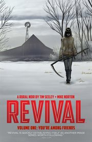 Revival vol. 1: you're among friends. Volume 1, issue 1-5 cover image cdn