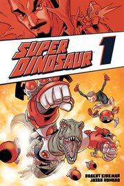 Super dinosaur, vol. 1. Volume 1, issue 1-5 cover image cdn