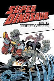 Super dinosaur, vol. 2. Volume 2, issue 6-10 cover image cdn