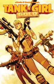 Tank Girl: Gold #1. Volume 1, issue 1-4 cover image cdn