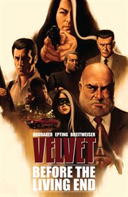 Velvet vol. 1: before the living end. Volume 1, issue 1-5 cover image cdn