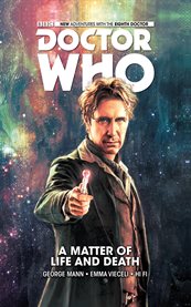 Doctor Who : the eighth doctor. Issue 1-5, A matter of life and death cover image cdn