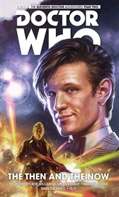 Doctor Who, the eleventh doctor. Issue 2.1-2.5, The then and the now cover image cdn