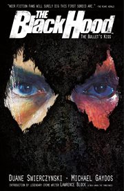 The black hood vol. 1: the bullet's kiss. Volume 1, issue 1-5 cover image cdn