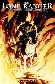 The Lone Ranger. Volume 3, issue 12-16, Scorched earth & Ostinato cover image cdn