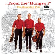 The Kingston Trio ; : --From the "Hungry I" cover image cdn