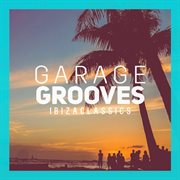 Garages grooves ibiza classics cover image cdn
