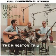 The Kingston Trio at large : Here we go again cover image cdn