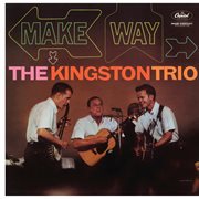 Two classic albums from the Kingston Trio : Make way/Goin' places cover image cdn