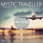 Mystic traveller lounge (chillout your mind) cover image cdn