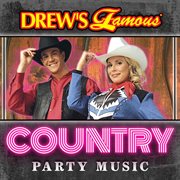 Drew's famous country party music cover image cdn